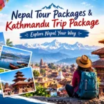 Nepal Tour Packages & Kathmandu Trip Package – Explore Nepal Your Way