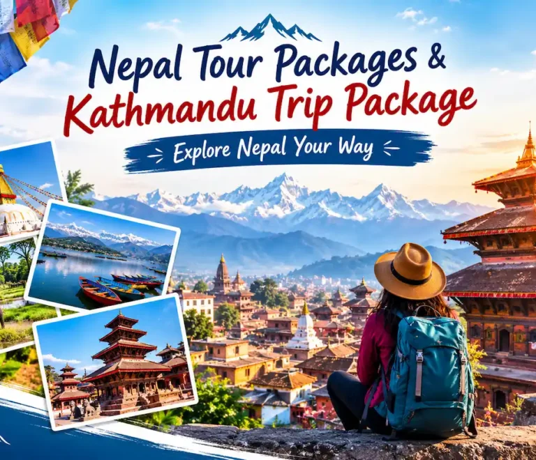 Nepal Tour Packages & Kathmandu Trip Package – Explore Nepal Your Way