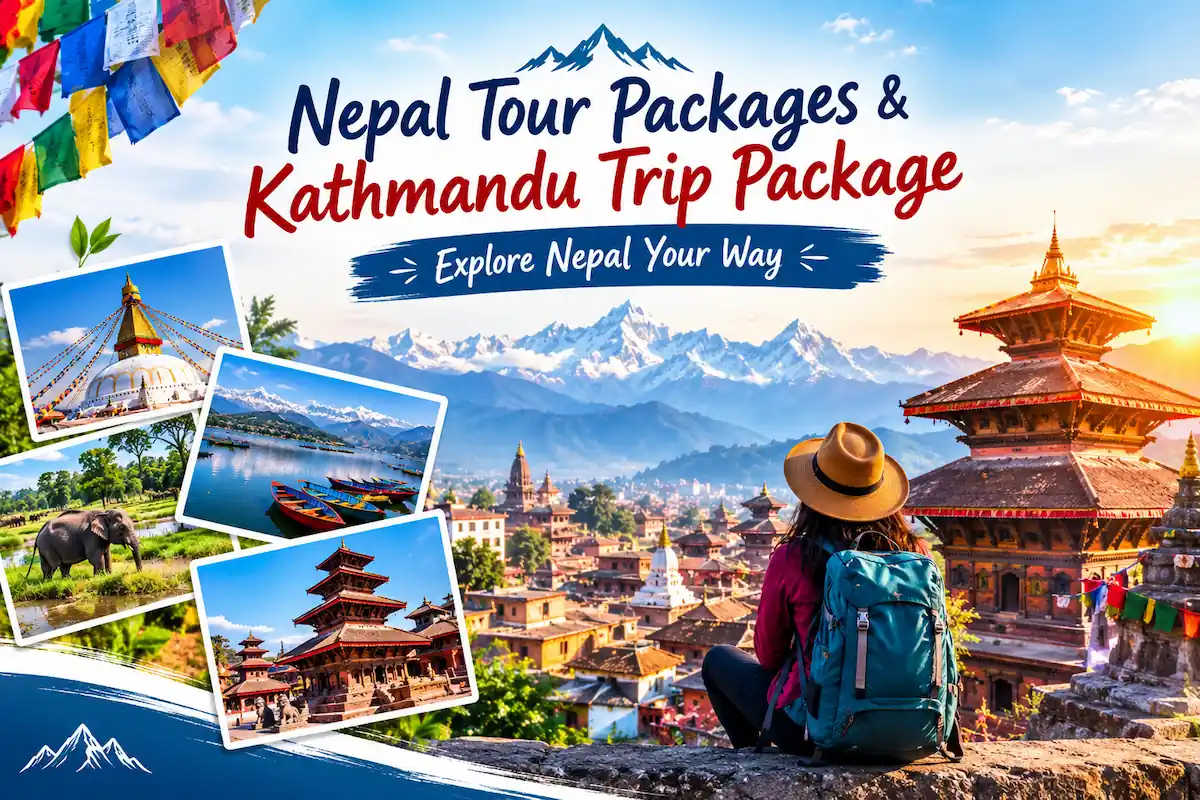 Nepal Tour Packages & Kathmandu Trip Package – Explore Nepal Your Way